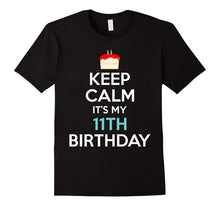 Keep Calm It's My 11th Birthday T-Shirt
