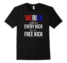 Merica Where Every Kick Is a Free Kick Soccer T-Shirt Funny