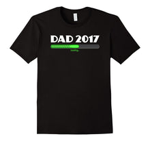 DAD 2017 Loading Novelty Shirt