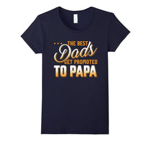 The Best Dads Get Promoted to Papa T-Shirt