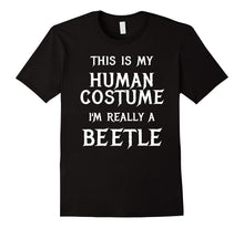 I'm Really a Beetle Halloween Costume Shirt Easy Funny