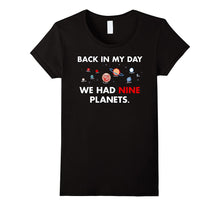 Back in My Day We Had Nine Planets Shirt