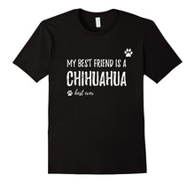 My Best Friend Is a Chihuahua T-Shirt Funny Dog Lovers Gift