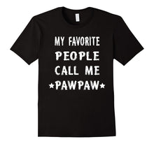 Mens My Favorite People Call Me Pawpaw Funny Grandpa T-Shirt