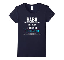 Baba the Man the Myth the Legend T Shirt