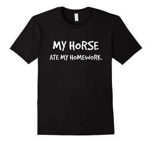 "My Horse Ate My Homework" Equestrian Pony T-Shirt