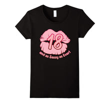18 and as Sassy as Ever 18th Birthday Gift Shirt for Women