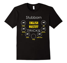 Stubborn English Mastiff Tricks - Funny T Shirt