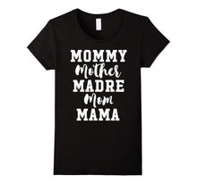 Mommy Mother Madre Mom Mama - Mothers Day T-Shirt