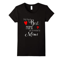 Only the Best Moms Get Promoted to Mimi T Shirts