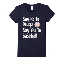 Say No to Drugs Say Yes to Baseball Funny Anti Drug Shirt