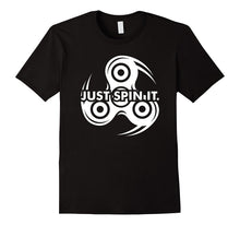Just Spin It Shirt - Funny Fidget Spinner Lover Spinning Tee