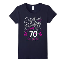 70th Birthday Gift T-Shirt Sassy & Fabulous 70 Year Old Tee