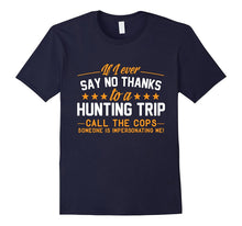 Hunting Trip Funny Sayings Shirt
