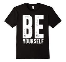 BE Yourself Shirt
