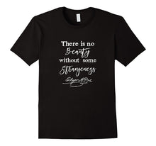 EDGAR ALLAN POE Quote T-Shirt, No Beauty Without Strangeness