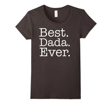 Best Dada Ever - Special Gift for Your Grandpa T Shirt