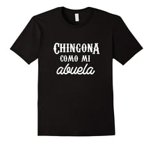 Chingona Como Mi Abuela Funny Mexico Latin Shirt for Women