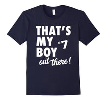 That's My Boy Out There #7 T-Shirt Proud Sports Parent Tee