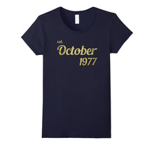 Est October 1977 Tshirt - 40th Birthday Gift Tee
