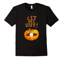 Let Me Out Funny Pregnancy T-Shirt