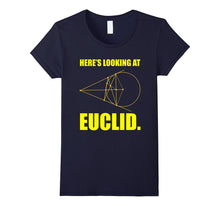 FUNNY HERES LOOKING AT EUCLID T-Shirt #Mathnerd School Gift