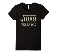 33 Yrs Years Old Square Root of 1089 33rd Birthday T-Shirt