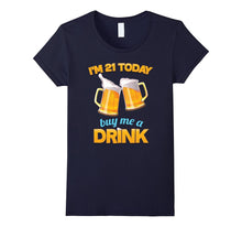 21st Birthday T-Shirt, | I'm 21 Today, Buy Me a Drink, Beer
