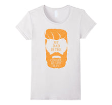My Dad Is the Ginger Beard Man Funny Fathers Day T Shirt