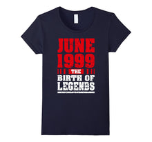 18th Birthday Gift T-Shirt the Birth of Legends June 1999 T