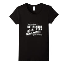 Retirement Plan - Hiking T-Shirt