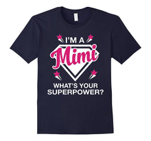 I'm a Mimi What's Your Superpower? Grandma Shirt