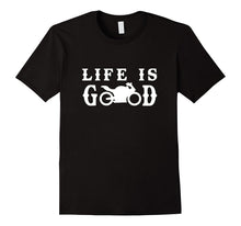 Life Is Good Motorcycle - Biker T-Shirt