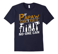 If Papaw Can't Fix It No One Can Shirt Grandpa Gift Tshirt