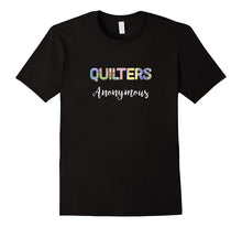 Funny Quilting T Shirt Quilters Anonymous