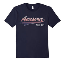 40th Birthday Gift Shirt Awesome Since 1977 40 Year Old Tee