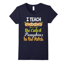 I Teach the Cutest Pumpkins in the Patch Teacher T-Shirt