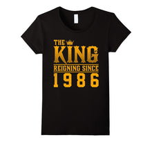 The King Reigning Since 1986 T-Shirt 31st Birthday