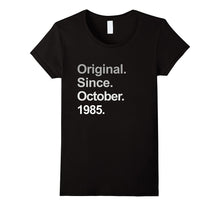 Original Since October 1985 Shirt 32nd Birthday Gifts TShirt