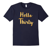 Hello Thirty 30 Years Old 30th Birthday Gift Ideas For