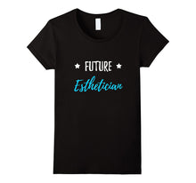 Future Esthetician T-Shirt Funny Beautician Gift Shirt