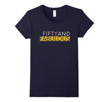 50 and Fabulous 50th Birthday Women Shirt - Pink Gold White