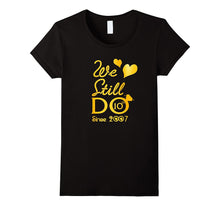 10th Wedding Anniversary Tshirt We Still Do Gifts for Couple