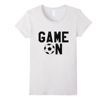 Game on Soccer Shirt - Soccer Apparel T-Shirt