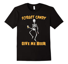 Forget Candy Give Me Beer Ghost Skeleton Halloween T-Shirt