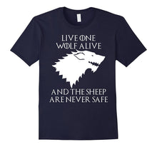 Live One Wolf Alive and the Sheep Are Never Safe Shirt