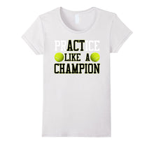 PrACTice Like a Champion Tennis T-Shirt Boys, Girls & Adults