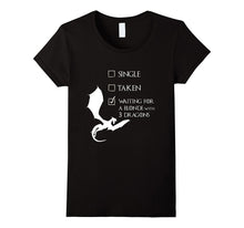 Single Taken Waiting for Blonde With 3 Three Dragons T-Shirt