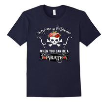 Funny PIRATE PRINCESS Shirt, Why Be a Princess? Rose Skull