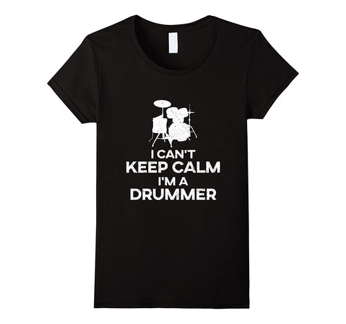 'I Can't Keep Calm I'm a Drummer' Awesome Gift Drummer Shirt